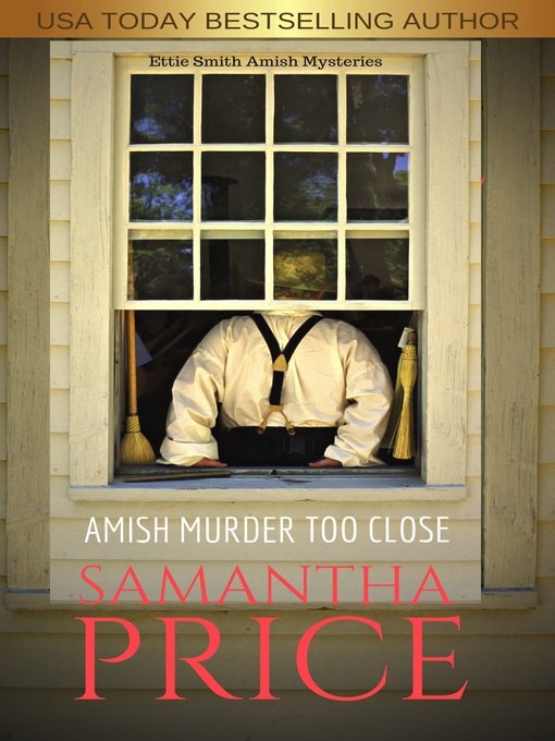 Title details for Amish Murder Too Close by Samantha Price - Available